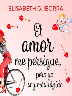 cover image of El amor me persigue, pero yo soy más rápida